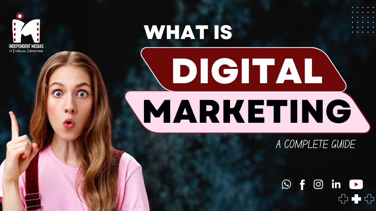 What is Digital Marketing: – A Complete Guide